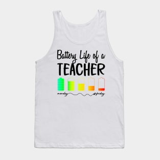 Battery Life of a Teacher Shirt Tank Top